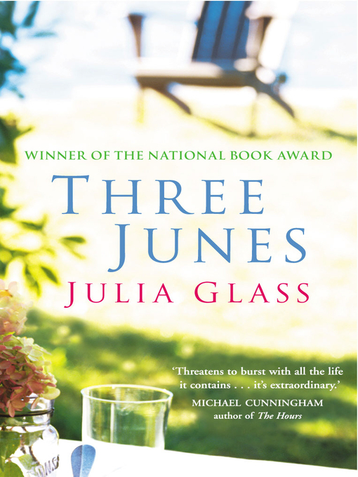 Title details for Three Junes by Julia Glass - Available